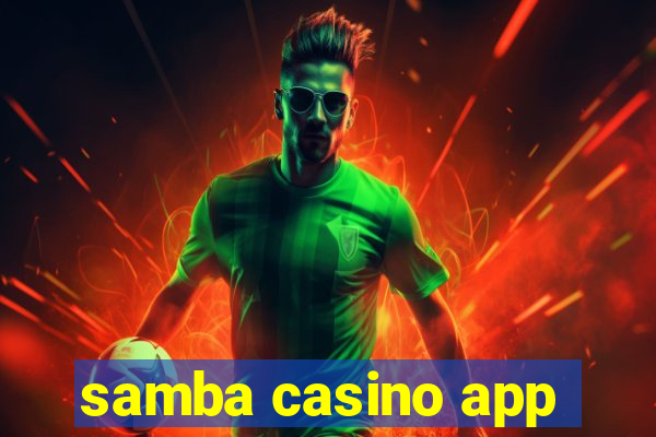 samba casino app