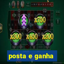 posta e ganha