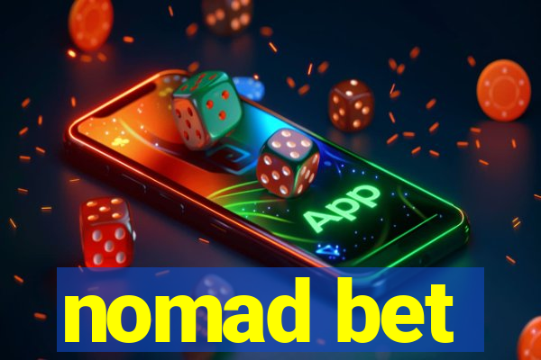 nomad bet