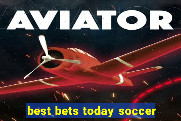 best bets today soccer