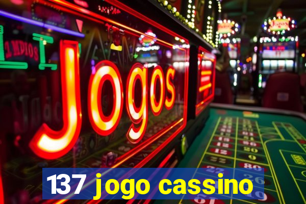 137 jogo cassino