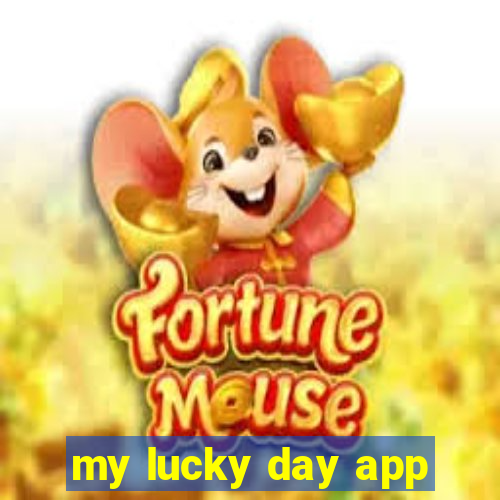 my lucky day app