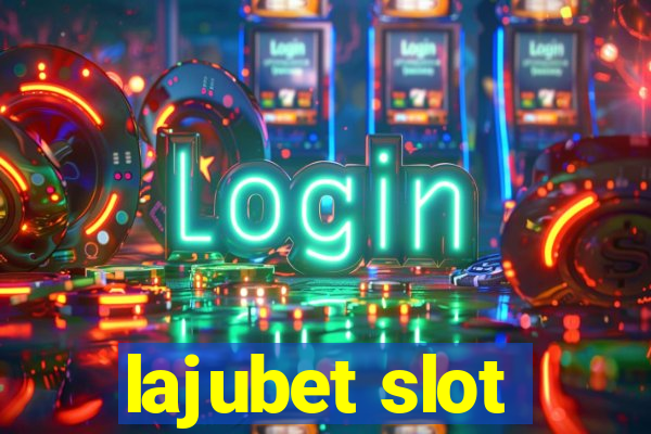 lajubet slot