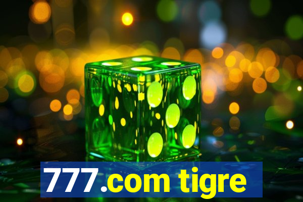 777.com tigre