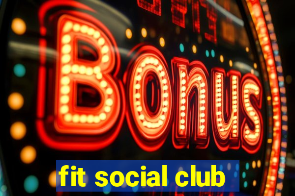 fit social club