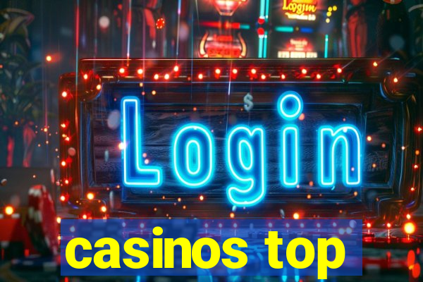 casinos top