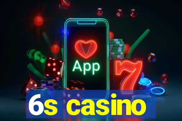 6s casino