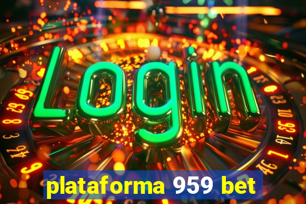 plataforma 959 bet