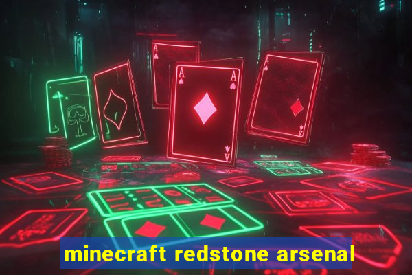 minecraft redstone arsenal