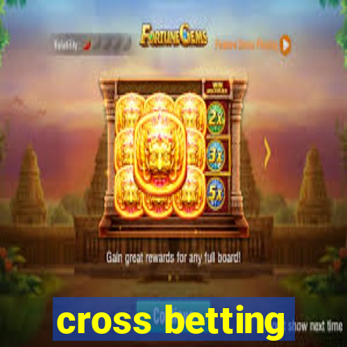 cross betting