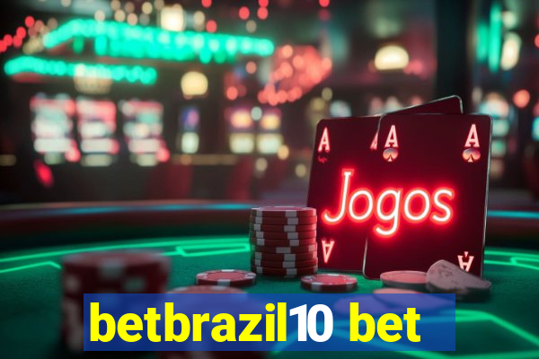 betbrazil10 bet