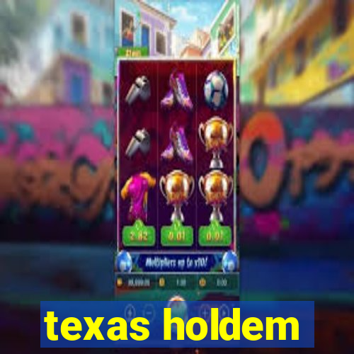 texas holdem