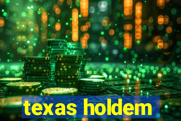 texas holdem