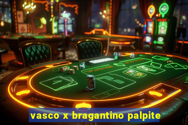 vasco x bragantino palpite