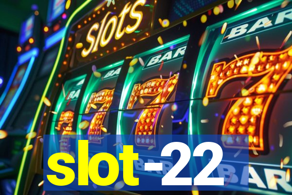 slot-22