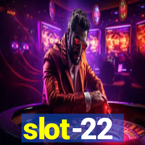 slot-22