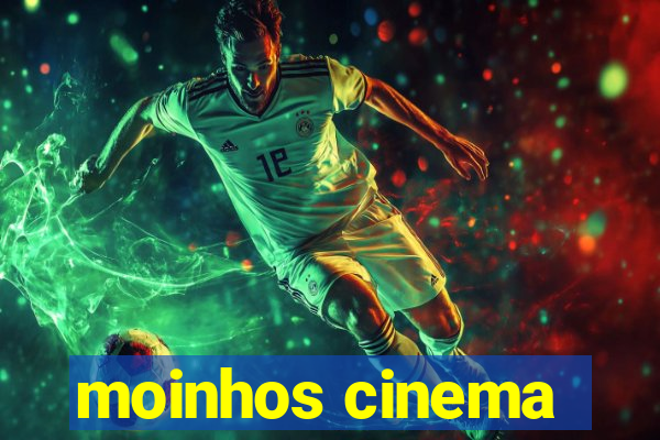 moinhos cinema