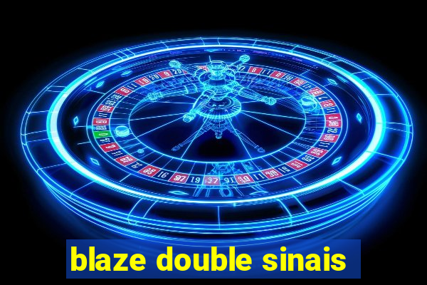 blaze double sinais