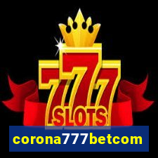 corona777betcom