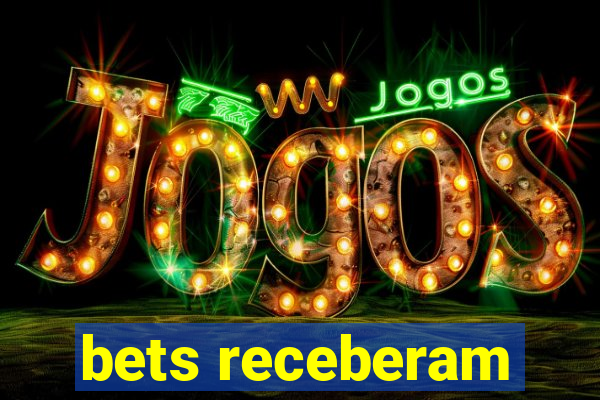 bets receberam