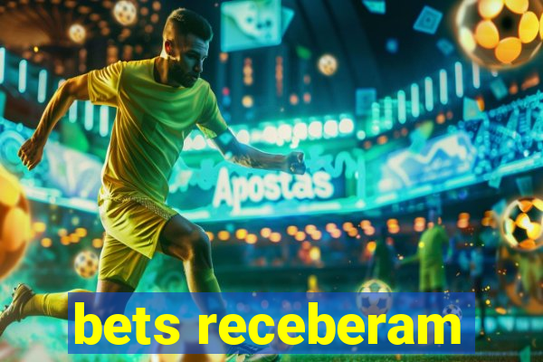 bets receberam