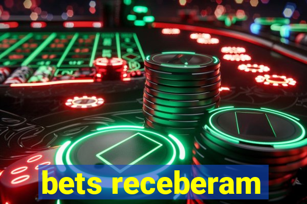 bets receberam