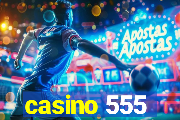 casino 555