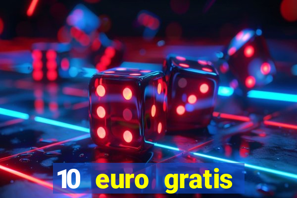 10 euro gratis online casino