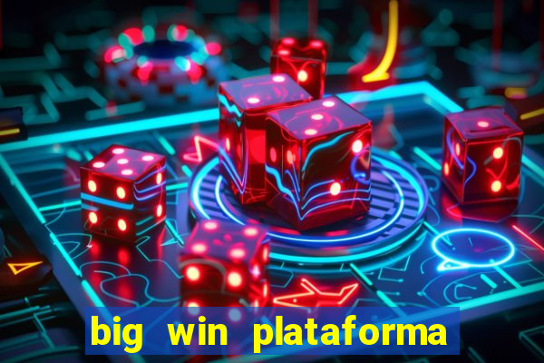 big win plataforma de jogos