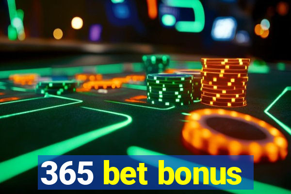 365 bet bonus