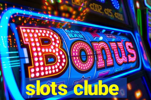 slots clube