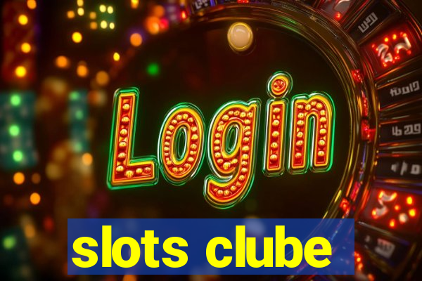 slots clube