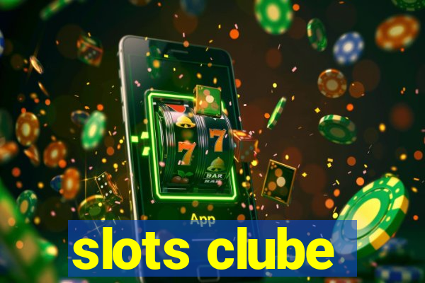 slots clube