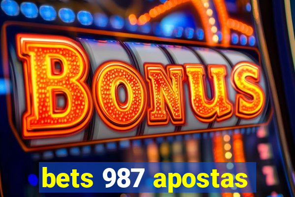 bets 987 apostas