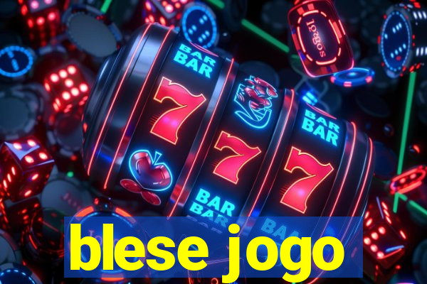 blese jogo