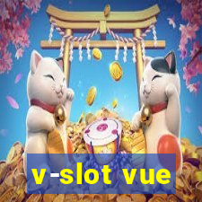 v-slot vue