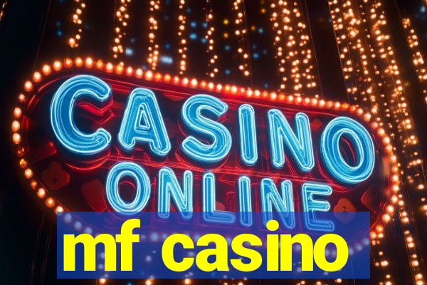 mf casino