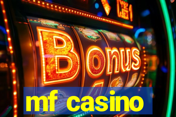 mf casino