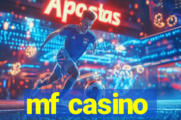 mf casino