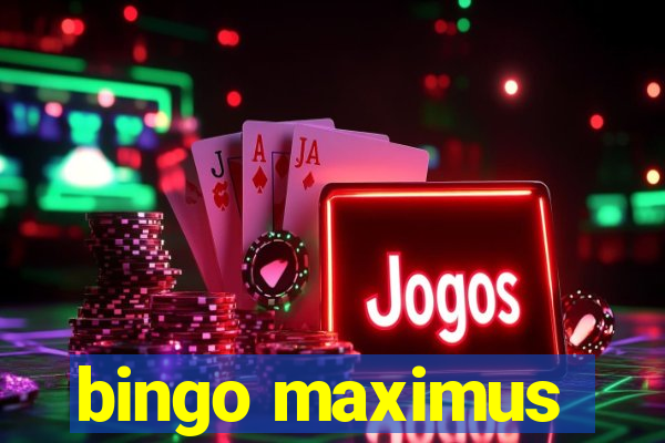 bingo maximus