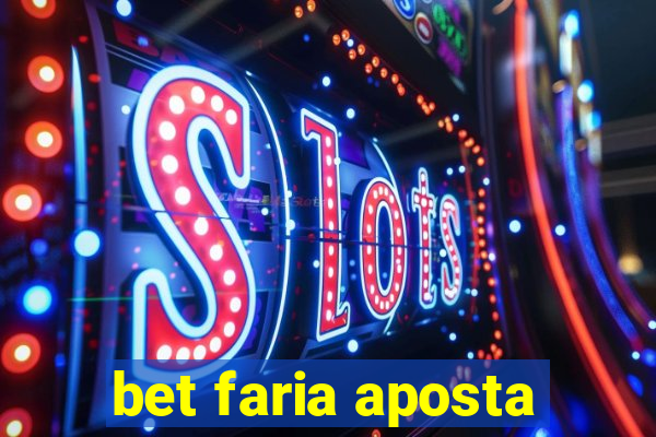 bet faria aposta