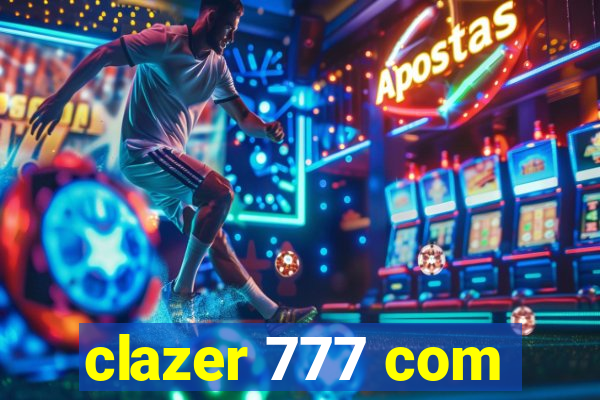 clazer 777 com