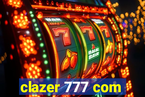 clazer 777 com