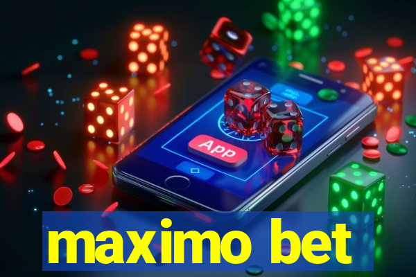 maximo bet