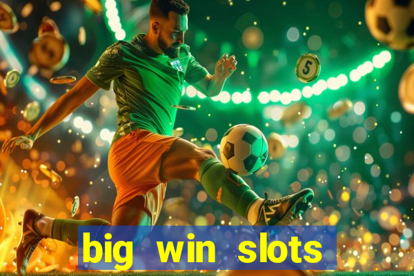 big win slots jackpot 777