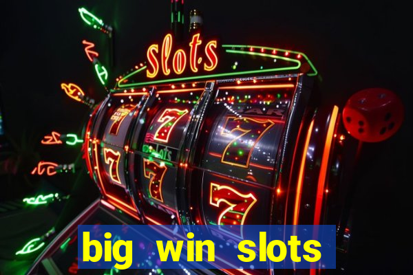 big win slots jackpot 777