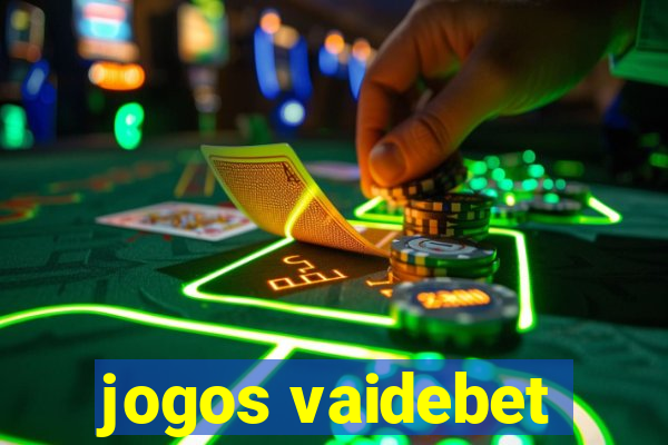 jogos vaidebet