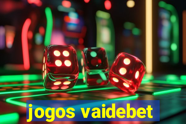 jogos vaidebet