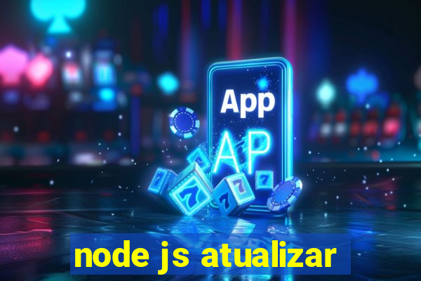 node js atualizar