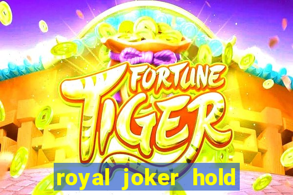 royal joker hold and win slot free play